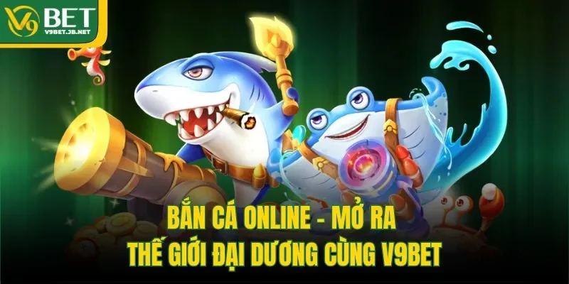 Bắn cá Online