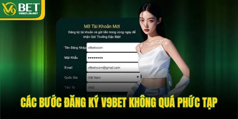 Các bước đăng ký V9BET không quá phức tạp