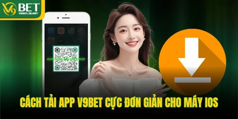 Cách tải app V9BET cực đơn giản cho máy iOS