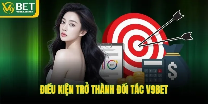 Điều kiện trở thành đối tác V9BET