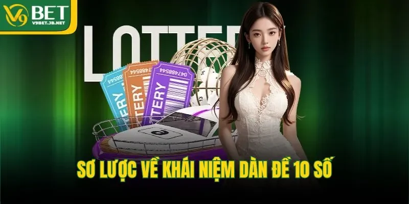 Sơ lược về khái niệm dàn đề 10 số