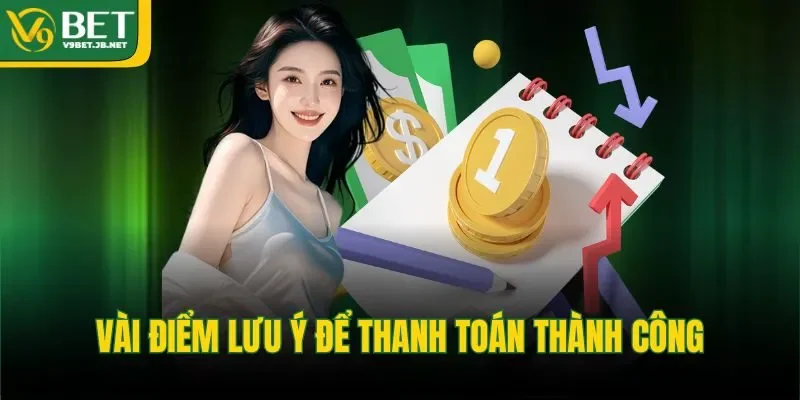 Vài điểm lưu ý để thanh toán thành công