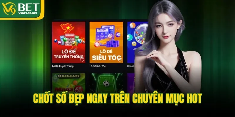 Chốt số đẹp ngay trên chuyên mục hot