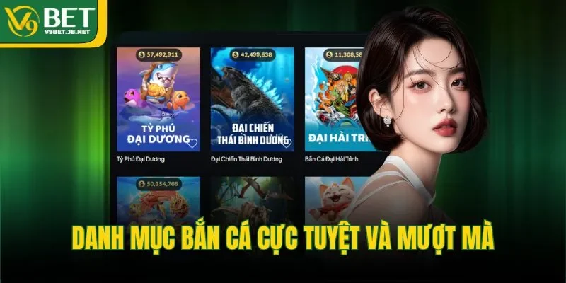 Danh mục bắn cá cực tuyệt và mượt mà