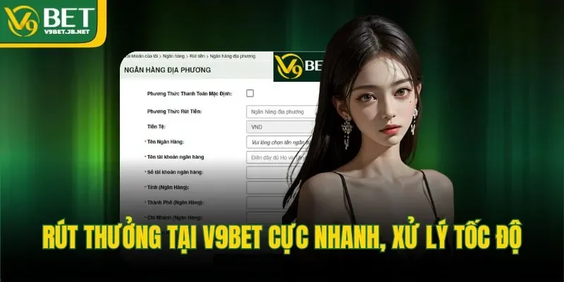 Rút thưởng tại V9BET cực nhanh, xử lý tốc độ